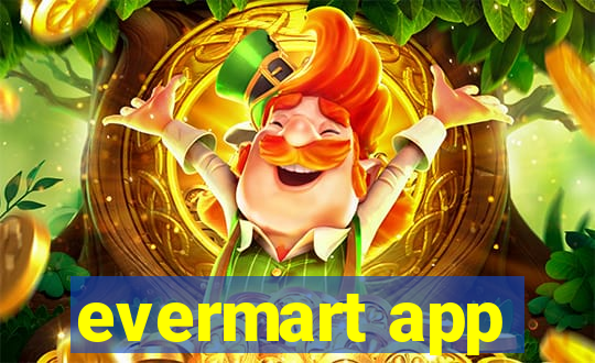 evermart app